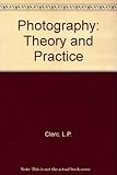 Photography : theory and practice