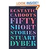 Ecstatic Cahoots: Fifty Short Stories
