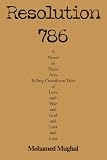 Resolution 786: A Novel in Three Acts Telling Cuneiform Tales of Love and War and God and Lust and Loss