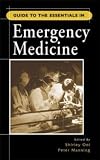 Guide to the Essentials in Emergency Medicine