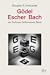 Gödel, Escher, Bach: Ein Endloses Geflochtenes Band