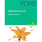 PONS Bildw�rterbuch Deutsch, Englisch: Rund 20.000 Begriffe in zwei Sprachen �bersetzt. 600 Themen in 17 Kapitelnvon "Jean-Claude Corbeil"