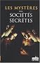 Les myst�res des soci�t�s secr�tes