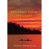 asserting native resilience pacific rim indigenous nations face the climate crisis