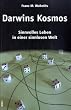 Darwins Kosmos: Sinnvolles Leben in einer sinnlosen Welt