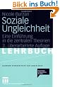 Soziale Ungleichheit: Eine Einf�hrung in die zentralen Theorien (Studientexte zur Soziologie)