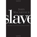 Slave: The Hidden Truth About Your Identity in Christby John MacArthur
