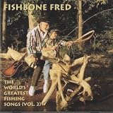 The World`s Greatest Fishing Songs, Vol. II