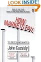 How Markets Fail: The Logic of Economic Calamities