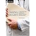 Doing Right: A Practical Guide to Ethics for Medical Trainees and Physicians