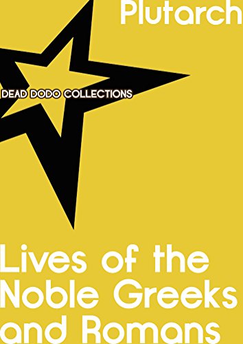 Lives of the noble Grecians and Romans Plutarch