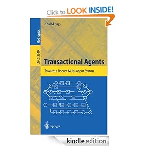 Transactional Agents.. Towards a Robust Multi-Agent System Khaled Nagi
