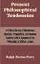 Present Philosophical Tendencies