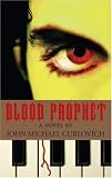 Blood Prophet: A Novel