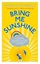 Bring Me Sunshine: A Windswept, Rain-Soaked, Sun-Kissed, Snow-Capped Guide To Our Weather