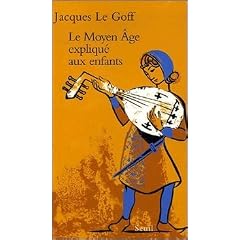 Le Moyen Age expliqu� aux enfants