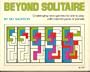 Beyond solitaire: Challenging new games for one to play with colored pens or pencils