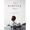 The Kinfolk Table: Recipes for Small Gatherings