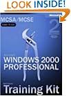 MCSA/MCSE Self-Paced Training Kit (Exam 70-210): Microsoft� Windows� 2000 Professional, Second Edition