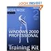 MCSA/MCSE Self-Paced Training Kit (Exam 70-210): Microsoft Windows 2000 Professional: Microsoft(r) Windows(r) 2000 Professional, Second Edition