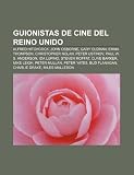 Guionistas de cine del Reino Unido: Alfred Hitchcock, John Osborne, Gary Oldman, Emma Thompson, Christopher Nolan, Peter Ustinov (Spanish Edition)