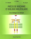 Pr�cis de biochimie et de biologie mol�culaire : De la biologie � la clinique