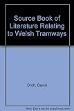 Source book of literature relating to Welsh tramways