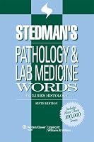 Stedman's Pathology & Laboratory Medicine Words: Includes Histology (Stedman's Word Book Series)
