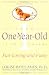 Your One-Year-Old: The Fun-Loving, Fussy 12-To 24-Month-Old