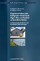 Prognoseverfahren zum biologischen Befall durch Algen, Pilze und Flechten an Bauteiloberflächen auf Basis bauphysikalischer und mikrobieller Untersuchungen