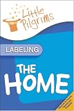 Little Pilgrims Labeling: The Home - DVD Video for Children with Autism, Pdd-nos, Aspergers, Add, Adhd, and Speech Delay. Teaches Items Found Around the Home and Functional Use of Those Items. Includes Expert Instructions From the Director of an Early Intervention Program!