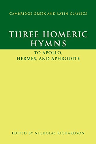 Three Homeric Hymns: To Apollo, Hermes, and Aphrodite (Cambridge Greek and Latin Classics)