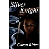 Silver Knight (The Silver Series)