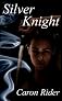 Silver Knight (The Silver Series)