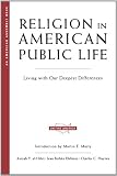 Religion in American Public Life: Living with Our Deepest Differences (American Assembly Books) Image of Religion in American Public Life: Living with Our Deepest Differences (American Assembly Books)