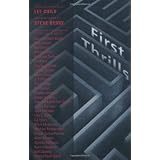 First Thrills: High-Octane Stories from the Hottest Thriller Authors