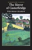 The Mayor of Casterbridge (Wordsworth Classics)