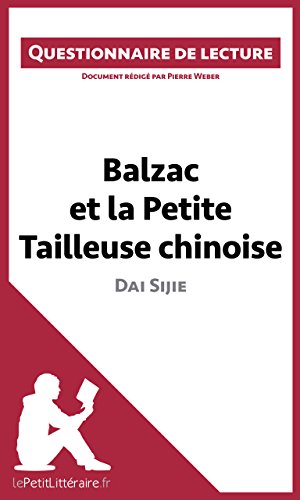 Balzac et la Petite Tailleuse chinoise de Dai Sijie: Questionnaire de lecture (French Edition)
