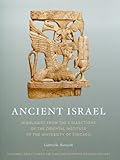 Israel : highlights from the collections of the Oriental Institute University of Chicago