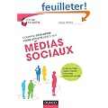 Comment d�velopper votre activit� gr�ce aux m�dias sociaux - Facebook, Twitter, Viadeo, LinkedIn et: Facebook, Twitter, Viadeo, LinkedIn et les autres plateformes sociales