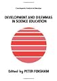 Development and Dilemmas in Science Education (Contemporary Analysis in Education Series)