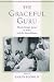 The Graceful Guru: Hindu Female Gurus in India and the United States