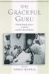 The Graceful Guru: Hindu Female Gurus in India and the United States