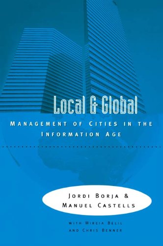 Local and Global: The Management of Cities in the Information Age