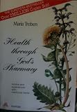 Health Through God`s Pharmacy