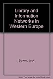 Library and information networks in Western Europe