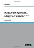 Der Raum und seine Begrenzung als symbolisches Motiv in der literarischen und filmischen Version von Gabriel Garc�a M�rquez' ''Cr�nica de una muerte anunciada''