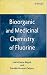 Bioorganic and Medicinal Chemistry of Fluorine