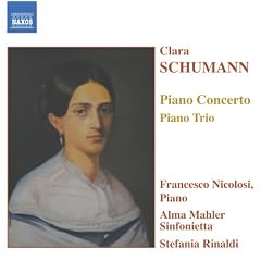 Clara Schumann: Piano Concerto; Piano Trio