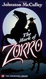 The Mark of Zorro (Townsend Library Edition)